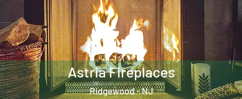  Astria Fireplaces Ridgewood - NJ
