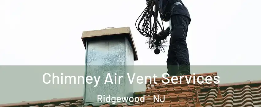  Chimney Air Vent Services Ridgewood - NJ