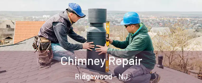  Chimney Repair Ridgewood - NJ