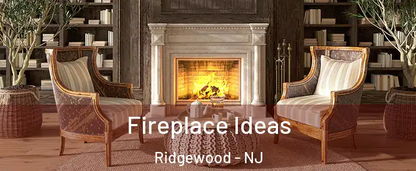  Fireplace Ideas Ridgewood - NJ