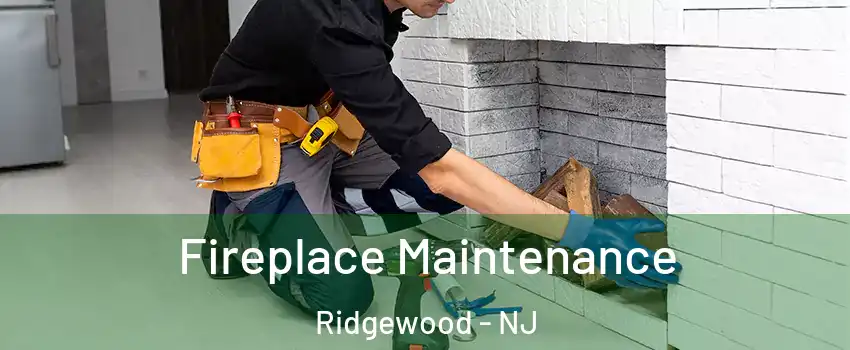  Fireplace Maintenance Ridgewood - NJ