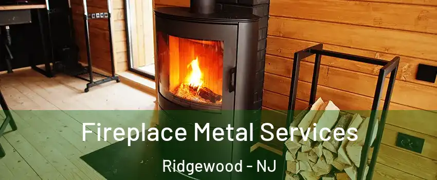  Fireplace Metal Services Ridgewood - NJ