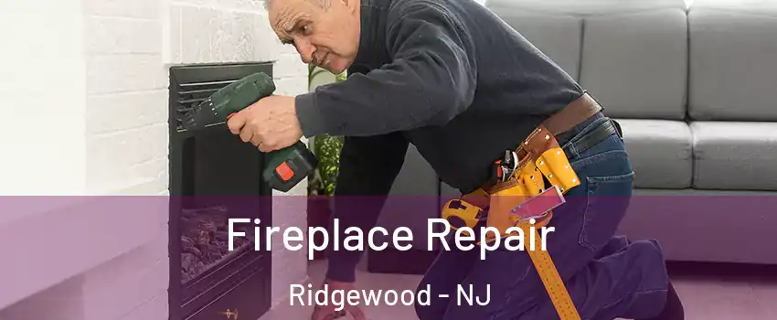  Fireplace Repair Ridgewood - NJ