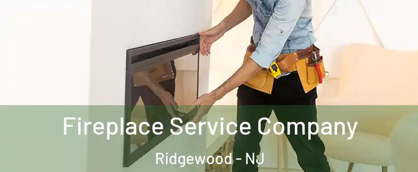 Fireplace Service Company Ridgewood - NJ