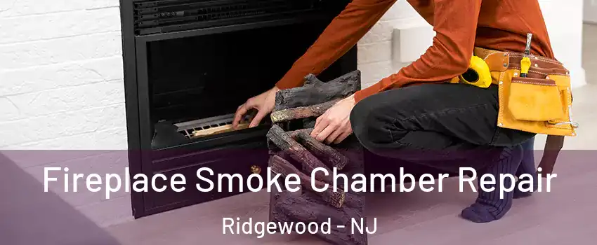  Fireplace Smoke Chamber Repair Ridgewood - NJ