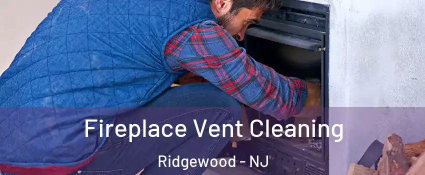  Fireplace Vent Cleaning Ridgewood - NJ