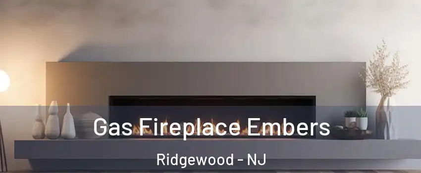  Gas Fireplace Embers Ridgewood - NJ