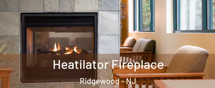  Heatilator Fireplace Ridgewood - NJ