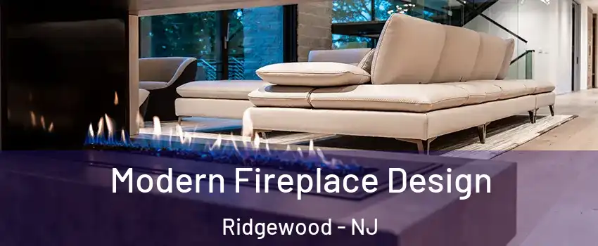  Modern Fireplace Design Ridgewood - NJ
