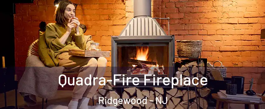  Quadra-Fire Fireplace Ridgewood - NJ