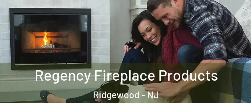  Regency Fireplace Products Ridgewood - NJ