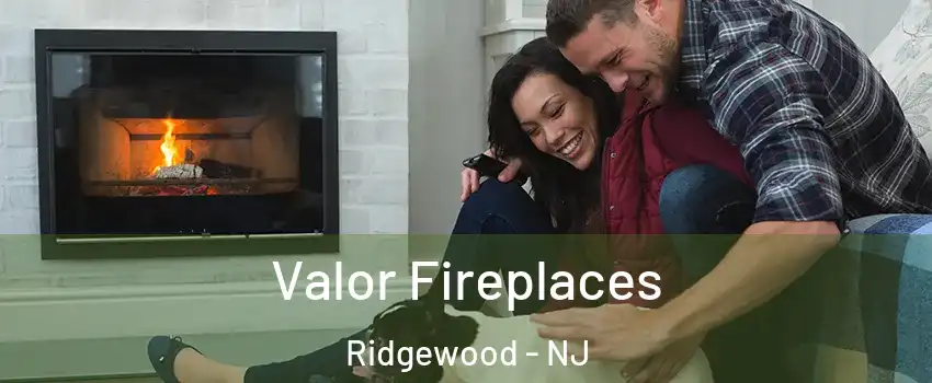 Valor Fireplaces Ridgewood - NJ
