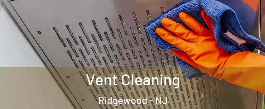  Vent Cleaning Ridgewood - NJ